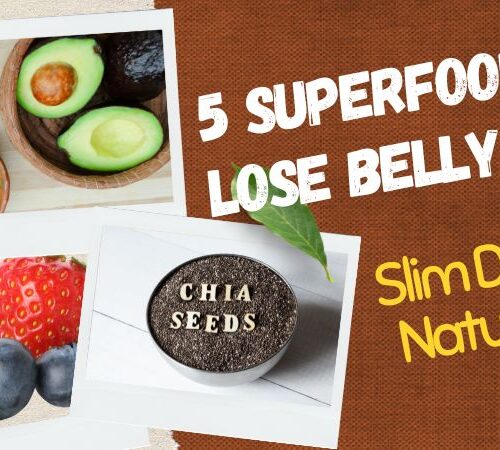 Superfoods to Lose Belly Fat