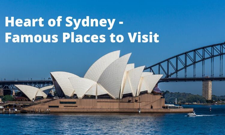 Discover the Heart of Sydney Famous Places to Visit